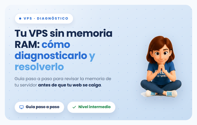 VPS sin memoria RAM: que hacer cuando tu web con dominio .cl empieza a fallar, paso a paso (nivel intermedio)